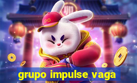 grupo impulse vaga